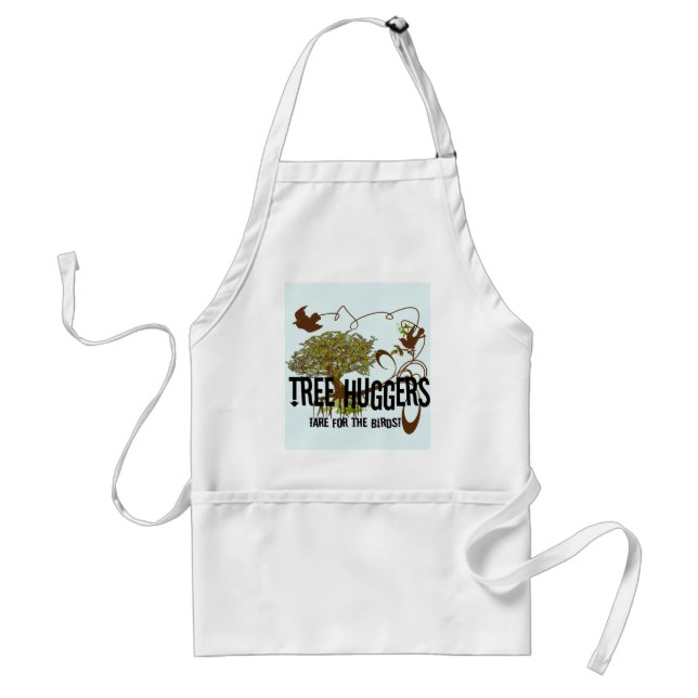 Tree Huggers Are For the Birds Adult Apron (Front)