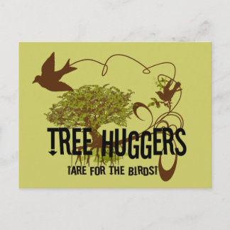 Tree Huggers Are For the Birds Postcard