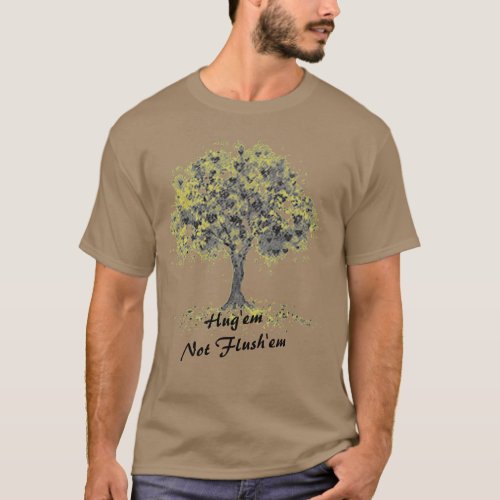 tree huggers pro environment earth day message T_Shirt