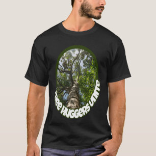 Tree Huggers Unite. I Identify As A Hugger Of T-Shirt