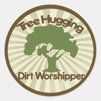 Tree Hugging Dirt Worshiper Classic Round Sticker by Hipster_Farms at Zazzle