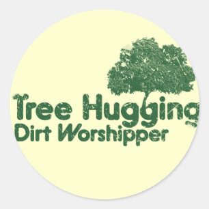 Tree Hugging Dirt Worshipper Classic Round Sticker