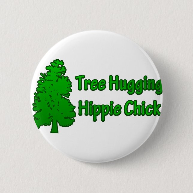 Tree Hugging Hippie Chick Button (Front)