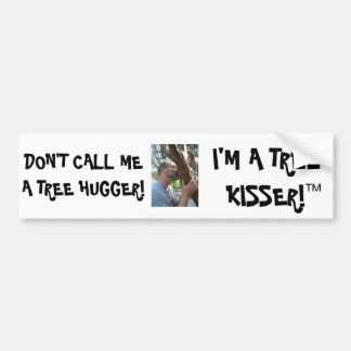 Tree kisser bumper sticker