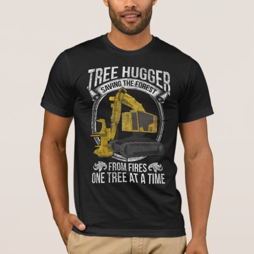 Tree Logging Joke Forestry Harvester T_Shirt