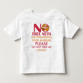 Tree Nut Allergy Shirt  Do Not Feed Me Toddler T-shirt by LilAllergyAdvocates at Zazzle