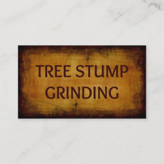 Tree Stump Grinding Antique Business Card