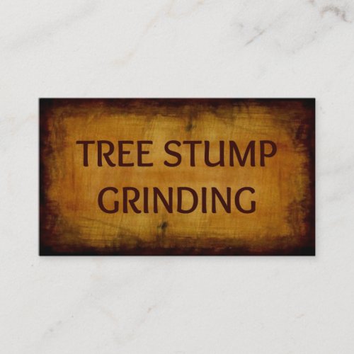 Tree Stump Grinding Antique Business Card