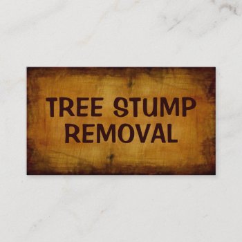 Tree Stump Removal Antique Business Card by businessCardsRUs at Zazzle