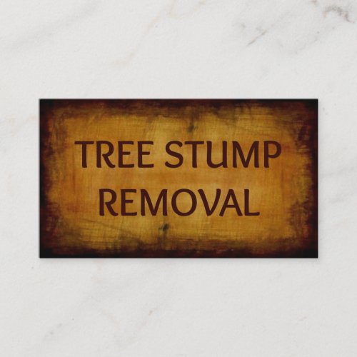 Tree Stump Removal Antique Business Card