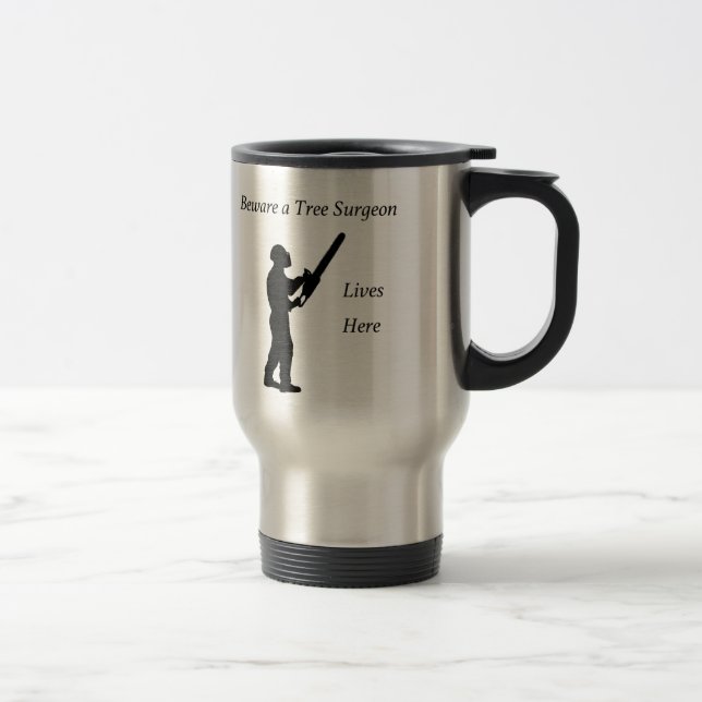 Tree Surgeon Arborist at work present Chainsaw Travel Mug (Right)