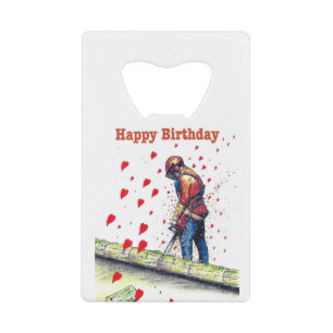 Tree surgeon Arborist Birthday Card Credit Card Bottle Opener