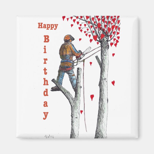 Tree surgeon Arborist Birthday Card Magnet (Front)