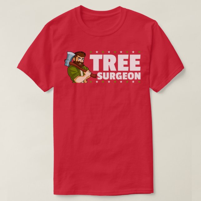 Tree Surgeon Logger Lumberjack T-Shirt (Design Front)