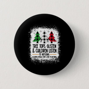 Tree Tops Glisten And Children Listen To Nothing C Button