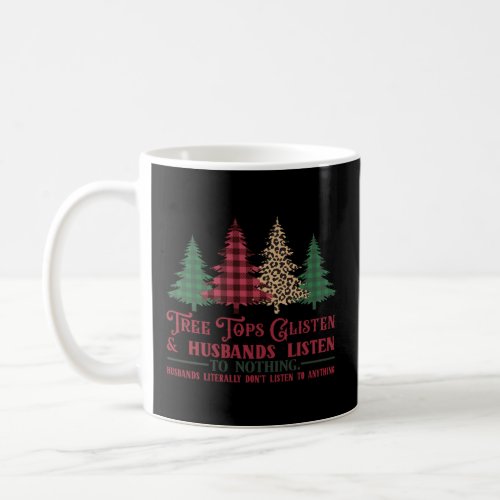 Tree Tops Glisten Plaid Christmas Tree Funny Xmas Coffee Mug