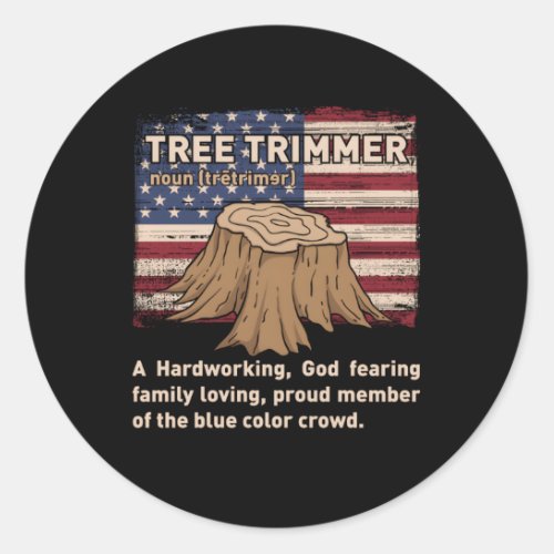 Tree Trimmer Definition Tree Climber Arborist Classic Round Sticker