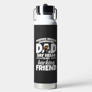 Treeing Walker Coonhound Dad Dad Say Hello Water Bottle