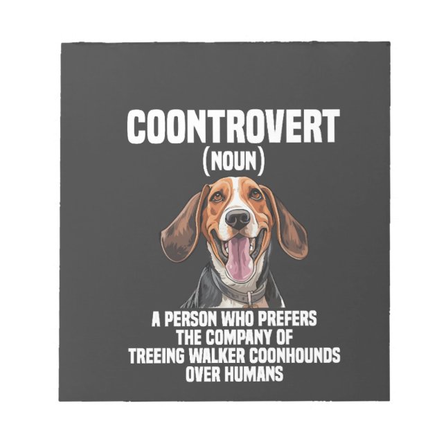 Treeing Walker Coonhound Lover Dog Coontrovert Notepad (Front)