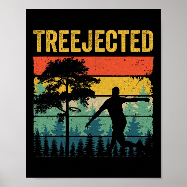 Treejected Funny Disc Golf Discs Hit Stupid Trees  Poster (Front)