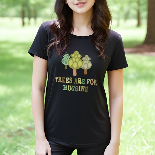 Trees Are for Hugging Whimsical Womens Black Tee