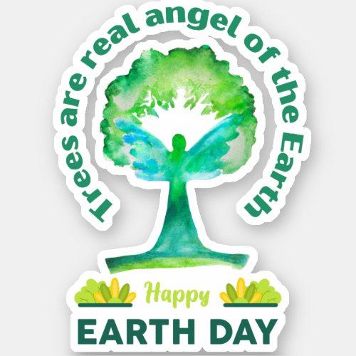 Trees are real angel of earth  happy earth day sticker