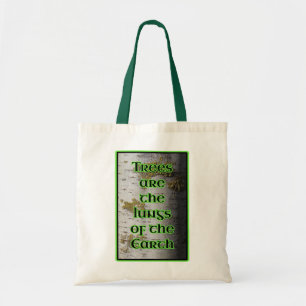 Trees are the Lungs of the Earth Aborist Tote Bag