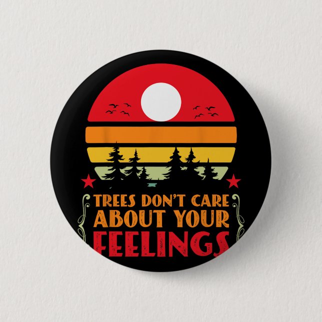 Trees Don't Care About Your Feelings Disc Golf Ske Button (Front)