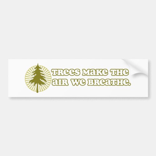 Trees Make Air Bumper Sticker