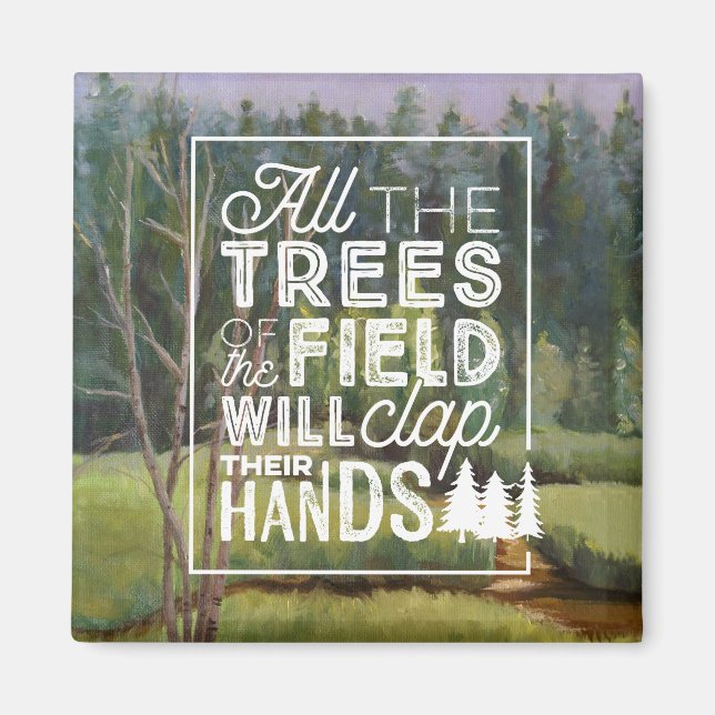 Trees of the Field Clap their Hands—Aspen—Magnet Magnet (Front)