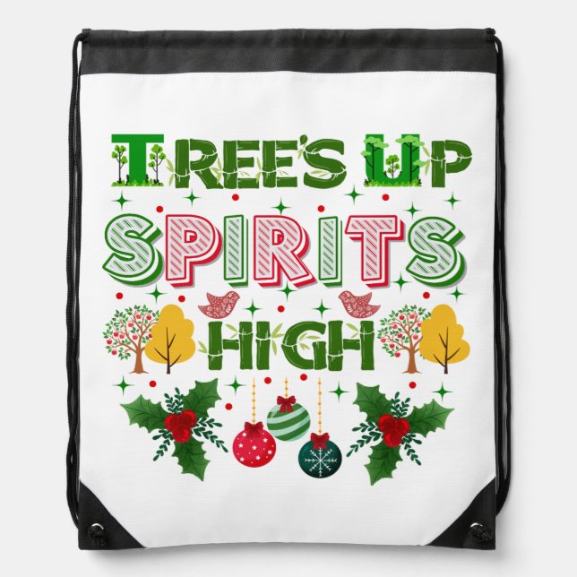 Trees up spirits high christmas holiday graphic drawstring bag (Front)