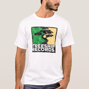 Treeship Records "distressed" T-shirt by treeshiprecords at Zazzle