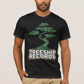 Treeship Records T-shirt by treeshiprecords at Zazzle