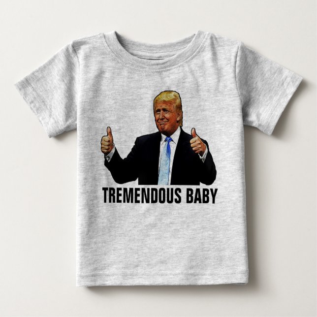 TREMENDOUS BABY TRUMP T-SHIRTS JERSEY  (Front)