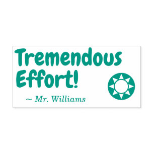 "Tremendous Effort!" + Educator Name Rubber Stamp
