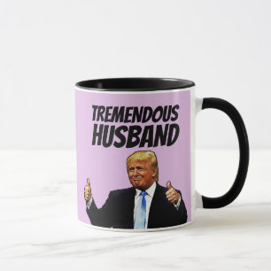 TREMENDOUS HUSBAND TRUMP COFFEE MUGS
