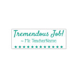 [ Thumbnail: "Tremendous Job!" + Teacher Name Rubber Stamp ]