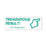 [ Thumbnail: "Tremendous Result!" + Teacher Name Rubber Stamp ]