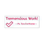 [ Thumbnail: "Tremendous Work!" Commendation Rubber Stamp ]
