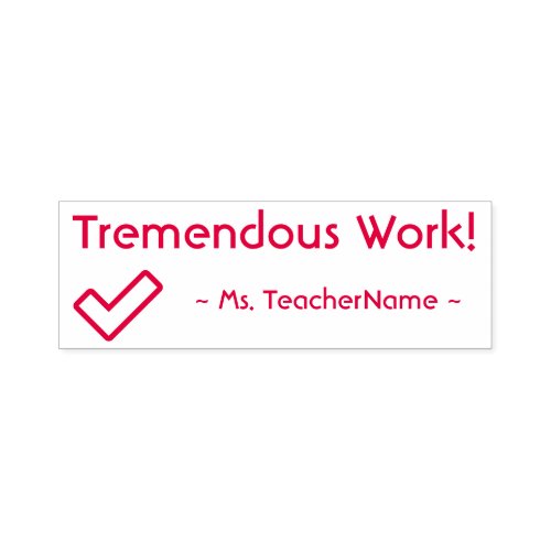 Tremendous Work Commendation Rubber Stamp