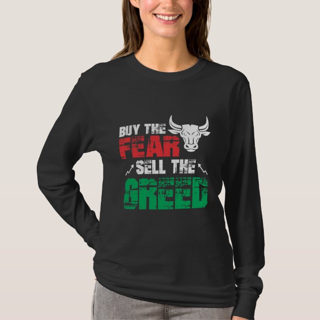 Trend Stock Market Trading Fear Greed Investor T-Shirt (Front)