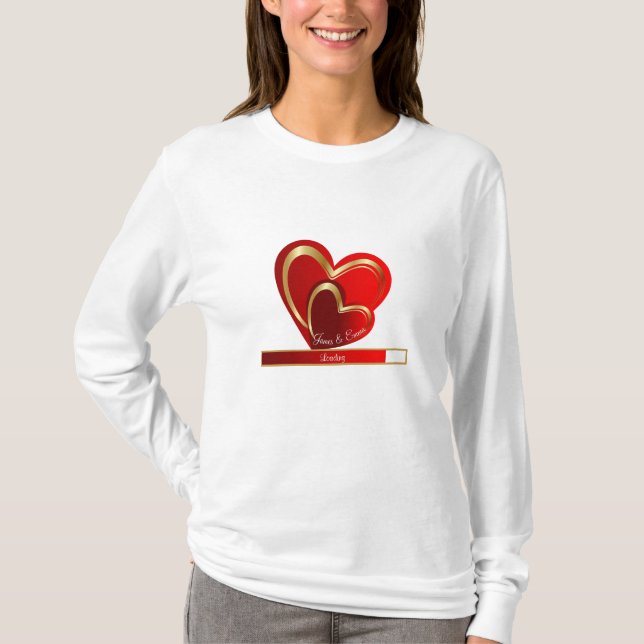 Trending Love Loading Red Hearts Custom Girlfriend T-Shirt (Front)