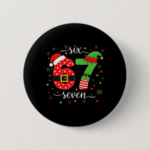 Trending Six Seven Meme Christmas 67 Xmas Men Wome Button