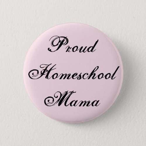 Trendy and Proud Homeschool Mama Button