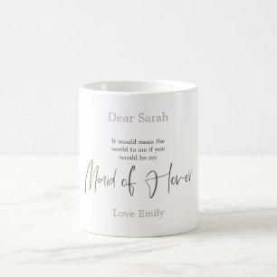 Trendy Arty Brown Script Maid of Honor request Coffee Mug