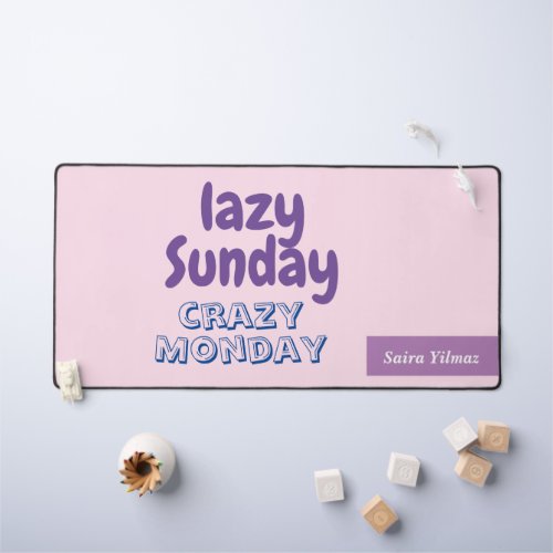 Trendy Back to School Lazy Sunday crazy Monday Desk Mat