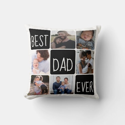 Trendy Best Dad Ever 6 Photo Collage Fathers Day Throw Pillow