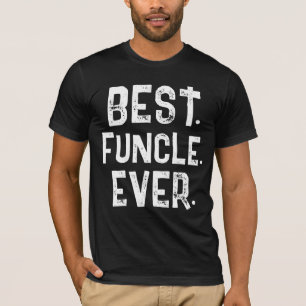 TRENDY BEST FUNCLE EVER WHITE TYPOGRAPHY T-Shirt