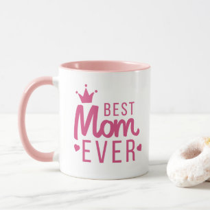 Trendy Best Mom Ever Pink Typography Mug