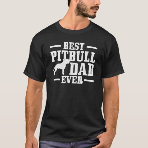 Trendy Best Pitbull Dad Ever Dog Owner Vintage Pit T-Shirt